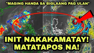 "SA WAKAS" MALAKAS NA ULAN❗MAGING HANDA❗BIGLAANG Pag ULAN sa LUZON❗ Sobrang LAKAS