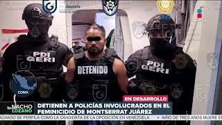 Detienen a policías involucrados en feminicidio de Montserrat Juárez