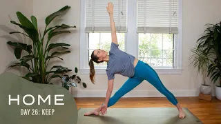 Keep - Home - Day 26  |  30 Days of Yoga