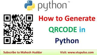How to Generate QR Code in Python Encode information in QR Code & Decode QR code Dr. Mahesh Huddar