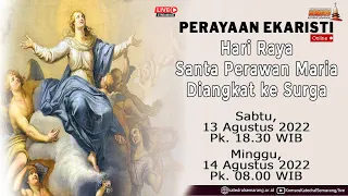 Perayaan Ekaristi HR. Santa Perawan Maria Diangkat ke Surga - Minggu, 14 Agustus 2022