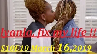 Iyanla: Fix My Life | (March 16,2019) NEW FULL