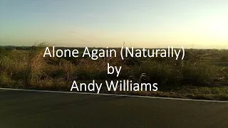 Andy Williams - Alone Again (Naturally)