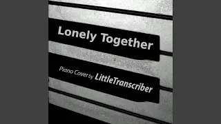 Lonely Together (Piano Version)