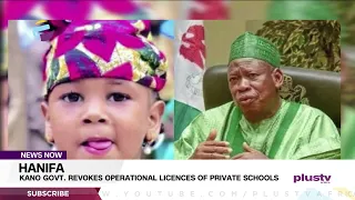 Hanifa: Kano Govt. Revokes Operational Licences Of Private Schools | NEWS