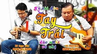 Ngón đờn tay trái độc nhất vô nhị hút hồn người nghe | NS Minh Đức và NS Ngọc Sớm song tấu!