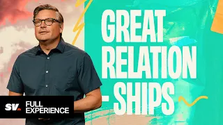 Great Relationships (Full Experience) | Chad Moore | Sun Valley Community Church