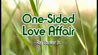 One Sided Love Affair - Ray Parker Jr. (KARAOKE VERSION)
