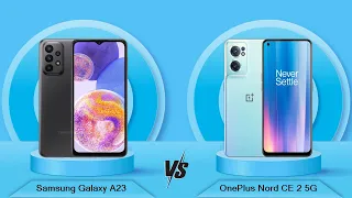 Samsung Galaxy A23 Vs OnePlus Nord CE 2 5G - Full Comparison [Full Specifications]