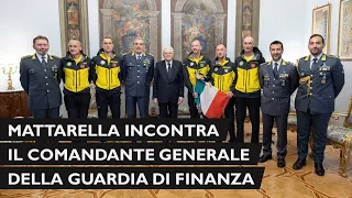 Mattarella incontra il Comandante Generale della Guardia di Finanza