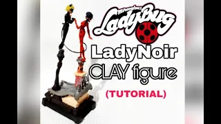 Miraculous Lady Bug-Chat Noir /=LadyNoir=/ Clay Figure tutorial