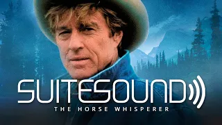 The Horse Whisperer - Ultimate Soundtrack Suite