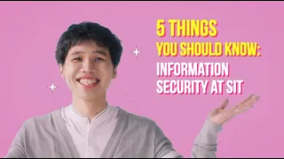 5 Things You Should Know About Information Security at SIT