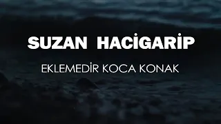 Suzan Hacigarip - Eklemedir Koca Konak (Cover)