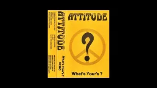 Attitude - What's Your's? Demo 1987