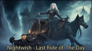 Nightwish - Last Ride Of The Day ( daycore ) ( slowed )