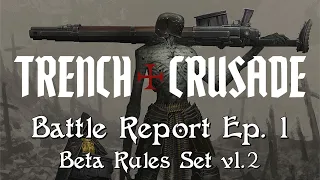 Trench Crusade: Battle Report Ep. 1 | Beta Rules Set: v 1.2