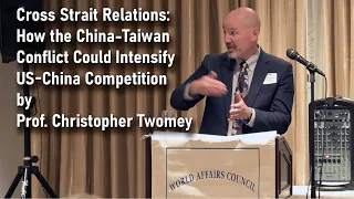 Cross Strait Relations: How the China-Taiwan Conflict Could Intensify US-China Competition