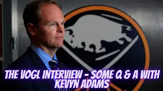 The Vogl Interview - Some Q & A With Kevyn Adams