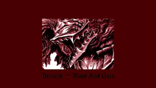 Berserk OST - Blood And Guts (Slowed + Reverb)