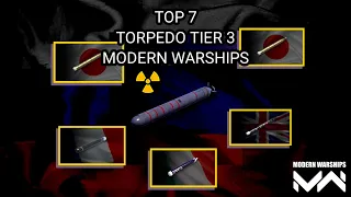 TOP 7 TORPEDO TIER 3 MODERN WARSHIPS / SEPTEMBER 2023
