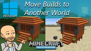 Move Builds to Another World on Windows - Minecraft Education Edition