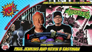 POPXP! Presents: Kevin Eastman and Paul Jenkins