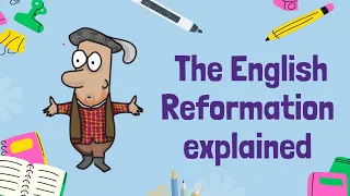 The English Reformation explained - History GCSE