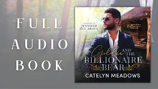 Goldie and the Billionaire Bear by Catelyn Meadows -- FULL Goldilocks romance audiobook