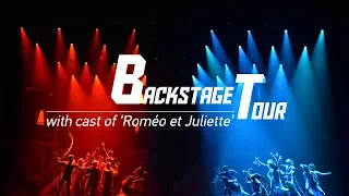 Live: Backstage tour with cast of ‘Roméo et Juliette’走进音乐剧《罗密欧与朱丽叶》后台