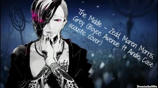 Nightcore  The Middle-Zedd, Maren Morris, Grey (Boyce Avenue ft Andie Case acoustic cover)