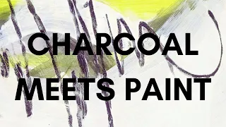Charcoal Meets Paint (Creative Fusion of Charcoal and Acrylics!)