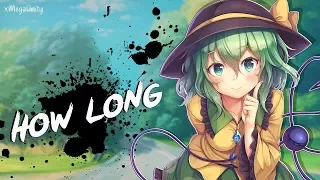 Nightcore - How Long | Lyrics