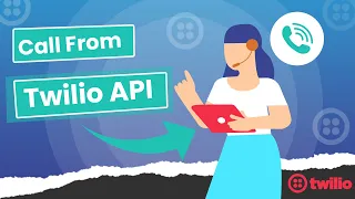 How to make a call using the Twilio call API? | Call API | Twilio API
