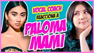 PALOMA MAMI ¿Voz Reggetonera? | VOCAL COACH REACCIONA | Gret Rocha