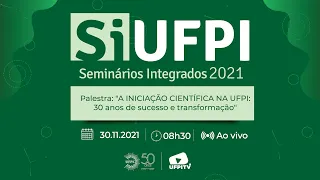 Palestra : "A INICIAÇÃO CIENTÍFICA NA UFPI: 30 anos de sucesso e transformação" PROPESQI