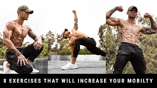 8 Exercises That Will Increase Your Mobility  - Michael Vazquez