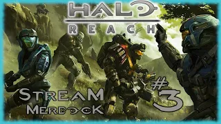 Halo: Reach [СТРИМ №3] Наш отряд теряет бойцов! Приквел первой части и последнее DLC от Bungie.