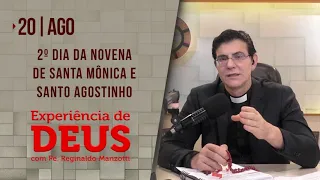 Experiência de Deus | 20-08-2021 | 2º Dia da Novena de Santa Mônica e Santo Agostinho