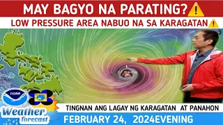 MAY BAGYONG PARATING?⚠️TINGNAN DITO⚠️WEATHER UPDATE TODAY FEBRUARY 24,  2024 EVENING