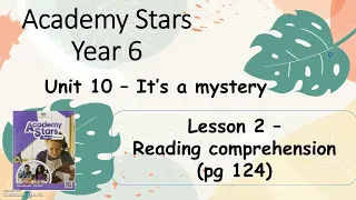 Textbook Year 6 Academy Stars Unit 10 – It’s a mystery Lesson 2 page 124 + answers