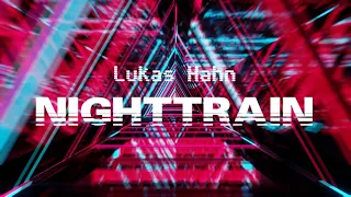 Lukas Hahn - Nighttrain (Ambient Techno Trance)