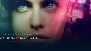 Lost Girls and Love Hotels Movie Score Suite - Ola Fløttum (2020)