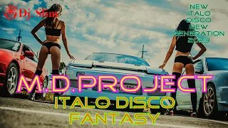 M.D.PROJECT - Italo Disco Fantasy. ( Dj. Slim - New Italo Disco New Generation 2023 ).