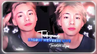 Taehyung "230801 Weverse live" Twixtor clips [HD]