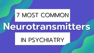 7 MOST COMMON Neurotransmitters IN PSYCHIATRY | #PMHNP EXAM REVIEW #nurse #neurotransmitters