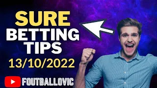 FOOTBALL PREDICTIONS TODAY 13/10/2022|SOCCER PREDICTIONS|BETTING TIPS I SURE WINNING TIPS