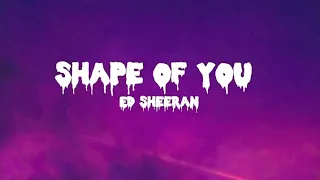 Ed sheeran - Shape of you (Lyrics) #song