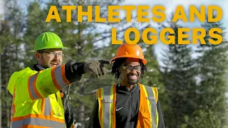 Athletes and Loggers
