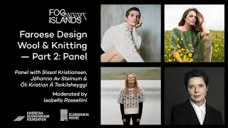 Faroese Design, Wool, & Knitting | Faroese Designer Panel with Isabella Rossellini